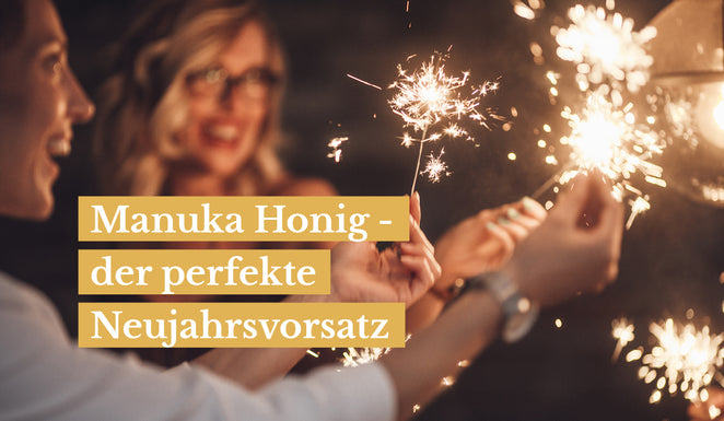Manuka Honig - der perfekte Neujahrsvorsatz