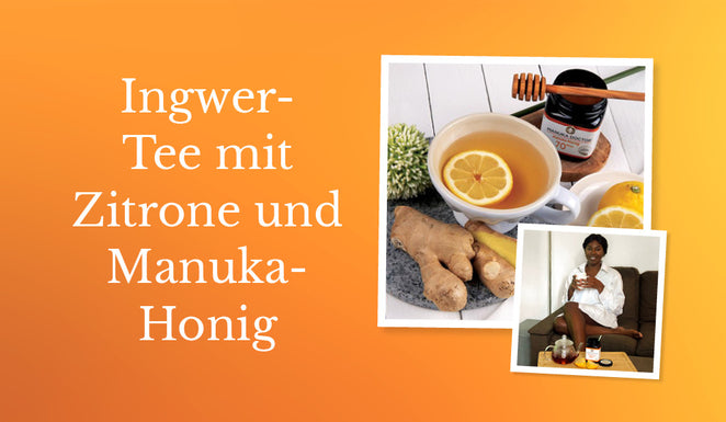 Ingwer-Tee mit Zitrone und Manuka-Honig